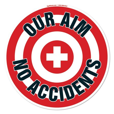Signmission Our Aim No Accidents 16in Non-Slip Floor Marker, 6PK, 16 in L, 16 in H, FD-C-16-6PK-99907 FD-C-16-6PK-99907
